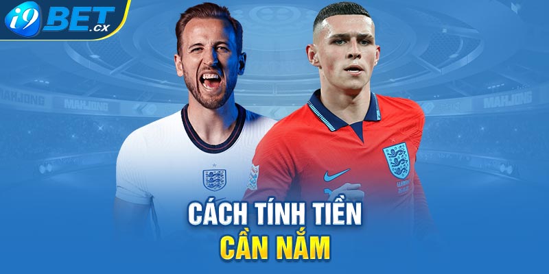 Cách tính tiền cần nắm