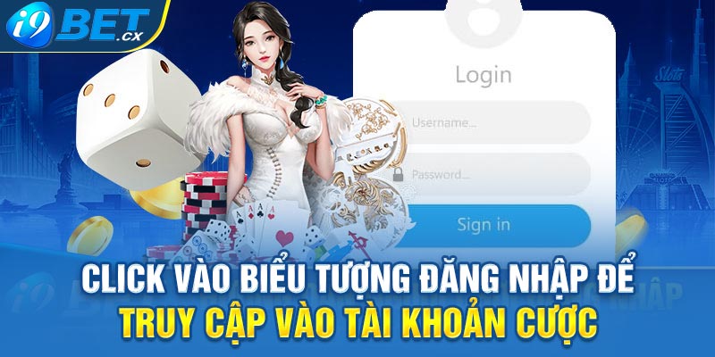 Click vào biểu tượng đăng nhập để truy cập vào tài khoản cược