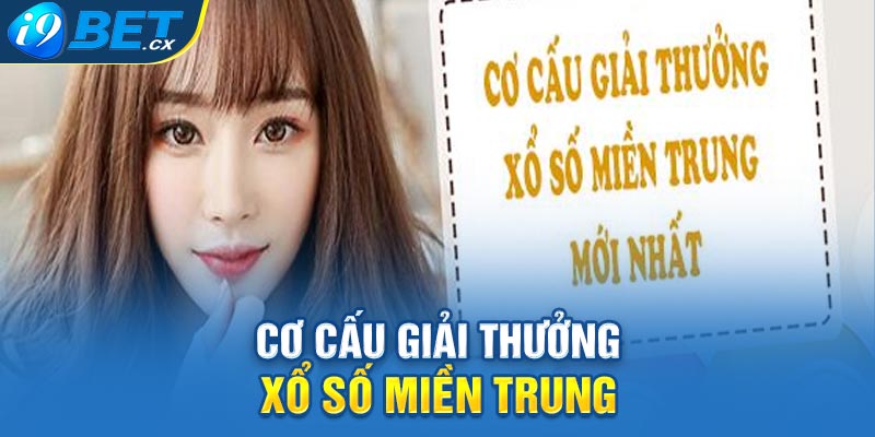 Cơ cấu giải thưởng xổ số miền Trung