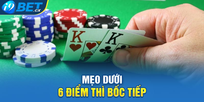 Mẹo dưới 6 điểm thì bốc tiếp