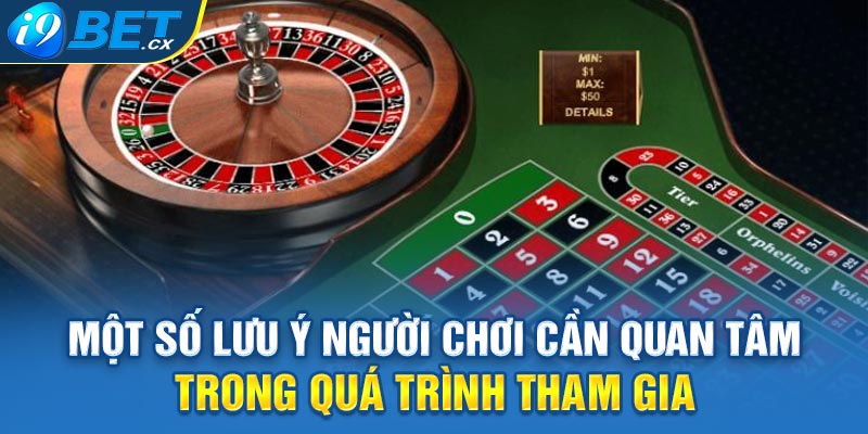 Một số lưu ý người chơi cần quan tâm trong quá trình tham gia