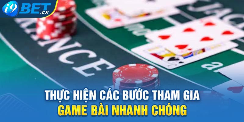 Thực hiện các bước tham gia game bài nhanh chóng