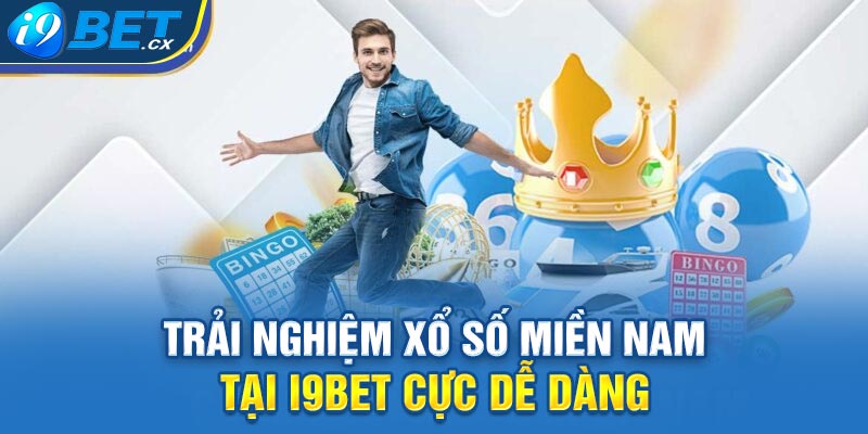 Trải nghiệm xổ số miền Nam tại i9bet cực dễ dàng